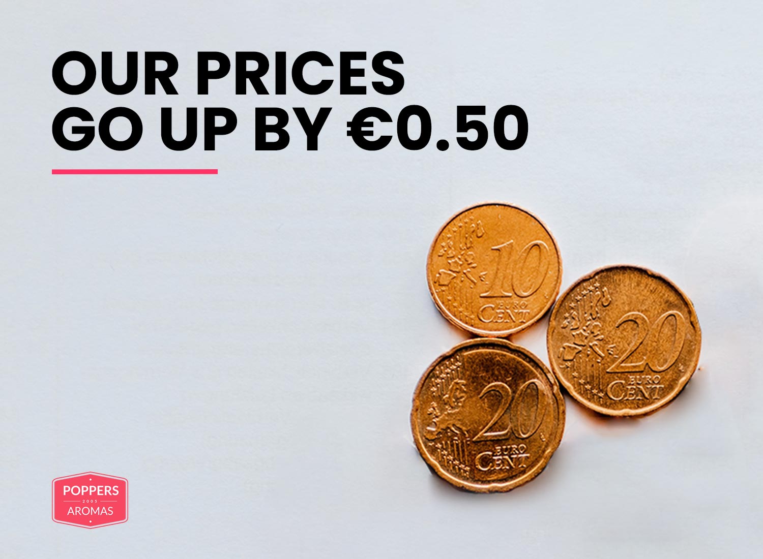 Read more about the article Our prices go up by €0.50
