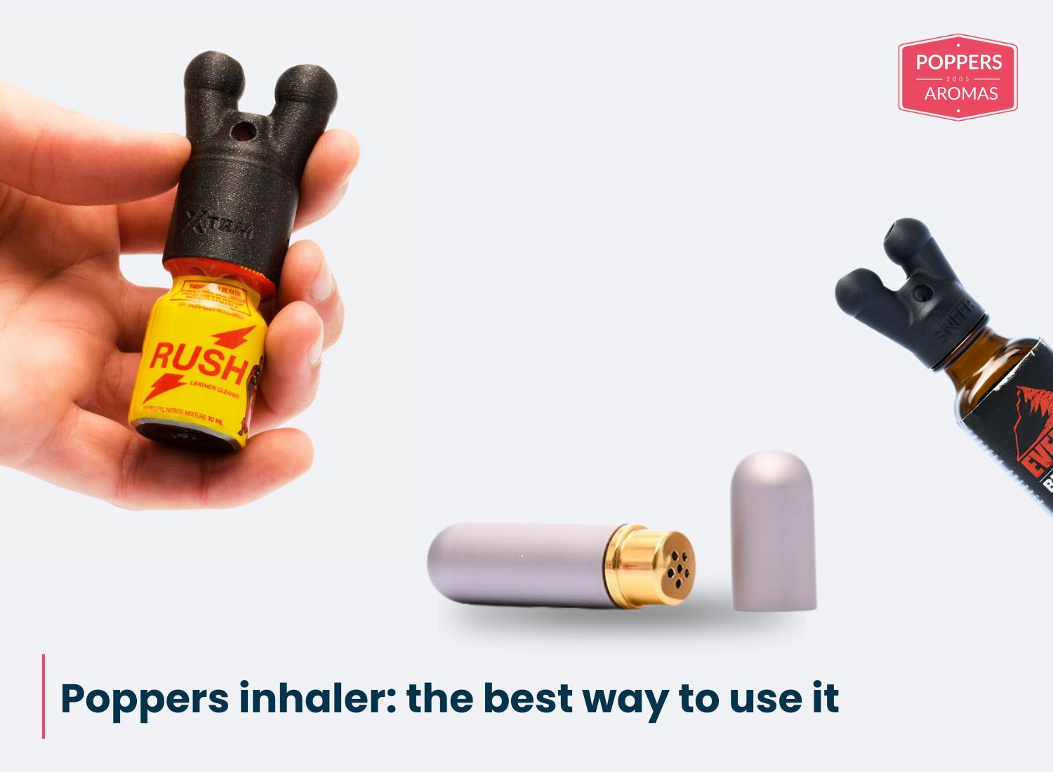 Poppers Inhaler - The Best Way To Use It