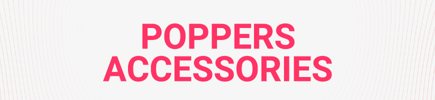 Poppers Accessories